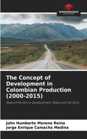 The Concept of Development in Colombian Production (2000-2015)