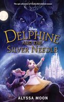 Disney : Delphine and the Silver Needle - A Captivating Tale, Perfect for Teen & Young Adult (Ages 13+)
