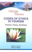 Codes Of Ethics In Tourism (Practice, Theory, Synthesis)