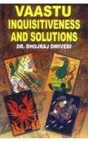 Vaastu Inquisitiveness and Solutions