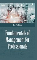 FUNDAMENTALS OF MANAGEMENT FOR PROFESSIONALS
