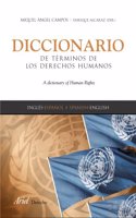 DICCIONARIO DE TERMINOS DE LOS DERECHOS HUMANOS Ingles y Espanol - A Dictionary of Human Rights English and Spanish