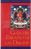 Guaa del Paraaso de Las Dakinis (Guide to Dakini Land): La Practica del Tantra del Yoga Supremo de Vajrayoguini