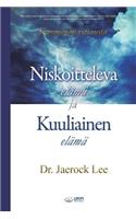 Niskoitteleva elämä ja Kuuliainen elämä