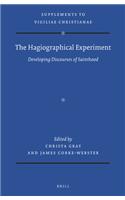 The Hagiographical Experiment: Developing Discourses of Sainthood