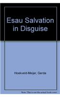 Esau Salvation in Disguise