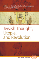 Jewish Thought, Utopia, and Revolution