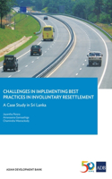 Challenges in Implementing Best Practices in Involuntary Resettlement: A Case Study in Sri Lanka