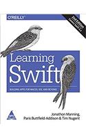 Learning Swift: Building Apps for macOS, iOS and Beyond