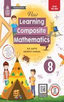 New Learning Composite Mathematics Class 8 - by S.K. Gupta & Anubhuti Gangal (2024-25 Examination)