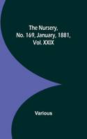 Nursery, No. 169, January, 1881, Vol. XXIX