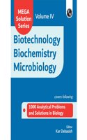 PW Mega Solution Series Biotechnology Biochemistry Microbiology Volume 4 by Debasish Kar For CSIR - NET and IIT - JAM 2024-2025 Exams