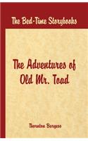 Bed Time Stories - The Adventures of Old Mr. Toad
