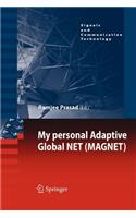 My Personal Adaptive Global Net (Magnet)