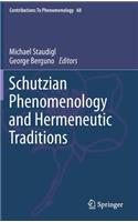 Schutzian Phenomenology and Hermeneutic Traditions