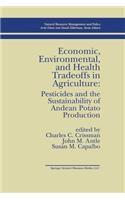 Economic, Environmental, and Health Tradeoffs in Agriculture: Pesticides and the Sustainability of Andean Potato Production