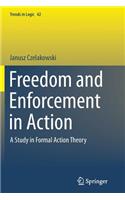 Freedom and Enforcement in Action