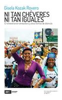 Ni tan chéveres ni tan iguales