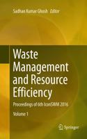 Waste Management and Resource Efficiency: Proceedings of 6th Iconswm 2016