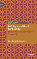 Building a Traditional Kurdish City