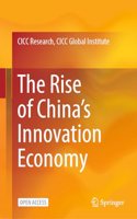 The Rise of China’s Innovation Economy