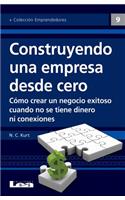 Construyendo Una Empresa Desde Cero