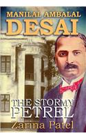 Manilal Ambalal Desai. The Stormy Petrel