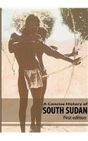 Concise History of South Sudan
