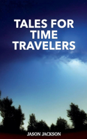 Tales for Time Travelers