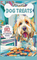 Quick & Easy Dog Treat Cookbook