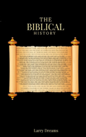 The biblical history: Detailed historical information on the scripture