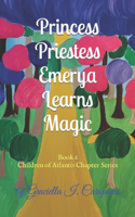 Princess Priestess Emerya Learns Magic