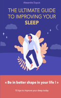 The Ultimate Guide to Improving Your Sleep