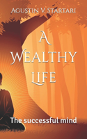 A Wealthy Life