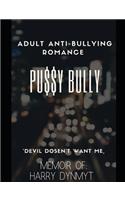 Pussy Bully