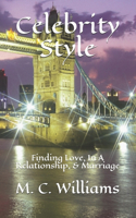 Celebrity Style: Finding Love, In A Relationship, & Marriage(1 Celebrity Style)