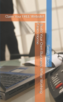 Build Your Own Business While Working From Home: Claim Your FREE Website!