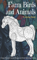 Farm Birds and Animals - Coloring Book - Unique Mandala Animal Designs and Stress Relieving Patterns