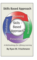 Skills Based Approach: A Methodology for Lifelong Learning