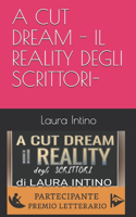 A Cut Dream - Il Reality Degli Scrittori-