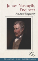James Nasmyth, Engineer: An Autobiography