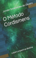 O Método Cordismens