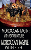 Moroccan tagine with meat and prunes Moroccan tagine with fish: Moroccan cooking