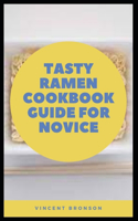 Tasty Ramen Cookbook Guide For Novice