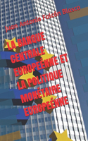 La Banque Centrale Europeénne Et La Politique Monétaire Europeénne