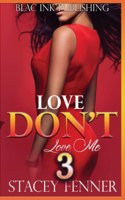 Love Don't Love Me 3