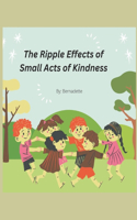 The Ripple Effects of Small Acts of Kindness