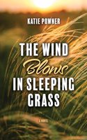 The Wind Blows in Sleeping Grass