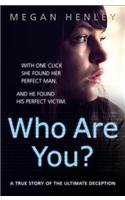 Who Are You?