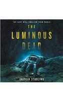 The Luminous Dead